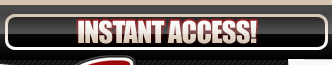 INSTANT ACCESS